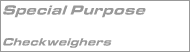 Special Purpose Checkweighers