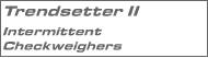 Trendsetter II Intermittent